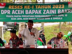 Reses Ke-I Tahun 2023 Anggota DPRA di Kabupaten Aceh Jaya ; Zaini Bakri Janjikan Program Ini