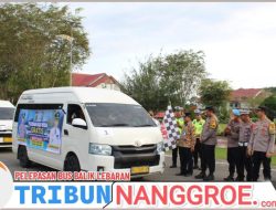 Kapolres Bersama Pj. Bupati Aceh Jaya Lepas Bus Angkutan Arus Balik Lebaran Gratis