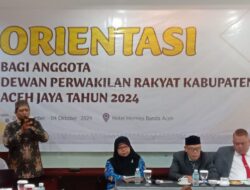 Pj. Bupati Aceh Jaya Buka Orientasi Anggota DPRK 2024