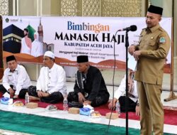 Bupati Aceh Jaya Buka Kegiatan Bimbingan Manasik Bagi Jamaah Haji Aceh Jaya