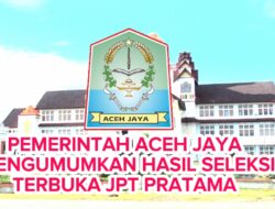 ‎Pemkab Aceh Jaya Umumkan Tiga Besar Hasil Seleksi JPT Pratama 2026